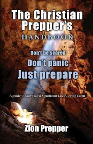 The Christian Prepper's Handbook