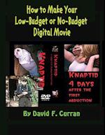 How to Make Your Low-Budget or No-Budget Digial Movie