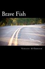 Brave Fish