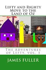 Lefty and Righty Move to the Land of Oz