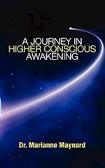 A Journey in Higher Conscious Awakening