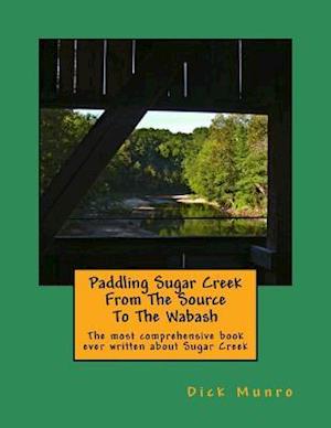 Paddling Sugar Creek from the Source to the Wabash