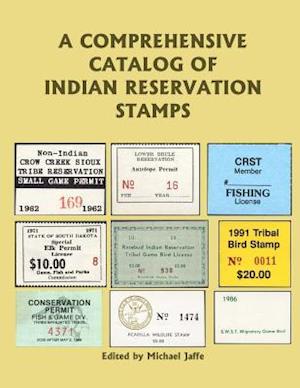 A Comprehensive Catalog of Indian Reservation Stamps