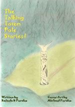 The Talking Totem Pole Stories I