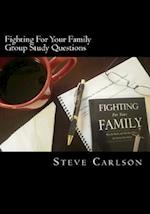 Fighting for Your Family, Group Study Questions