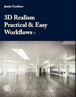 3D Realism Practical & Easy Workflows