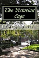 The Victorian Cage