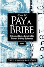 How to Pay a Bribe