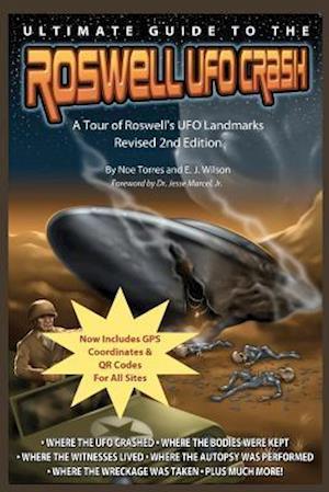 Ultimate Guide to the Roswell UFO Crash - Revised 2nd Edition