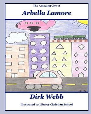 The Amazing City of Arbella LaMore