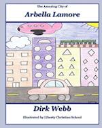 The Amazing City of Arbella LaMore