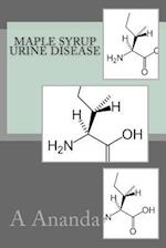 Maple Syrup Urine Disease