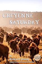 Cheyenne Saturday [large Print]