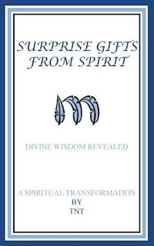Surprise Gifts from Spirit