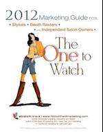 2012 Marketing Guide for Stylists, Booth Renters and Independent Salon Owners