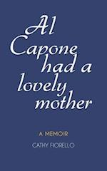 Al Capone Had A Lovely Mother