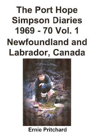 The Port Hope Simpson Diaries 1969 - 70 Vol. 1 Newfoundland and Labrador, Canada