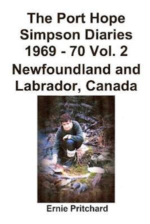 The Port Hope Simpson Diaries 1969 - 70 Vol. 2 Newfoundland and Labrador, Canada