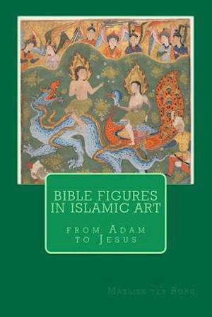 Bible Figures in Islamic Art