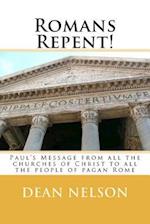 Romans Repent!