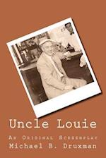 Uncle Louie: An Original Screenplay 