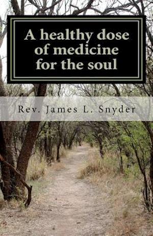 A Healthy Dose of Medicine for the Soul