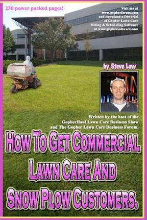 How to Get Commercial Lawn Care and Snow Plow Customers.