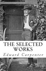 The Selected Works of Edward Carpenter