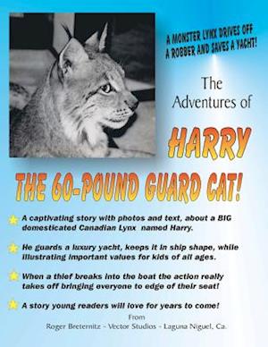 The Adventures of Harry the 60-Pound Guard Cat