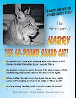 The Adventures of Harry the 60-Pound Guard Cat