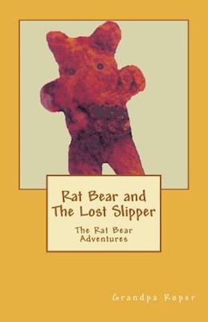 Rat Bear and the Lost Slipper