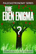 The Eden Enigma