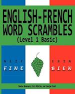 English-French Word Scrambles (Level 1 Basic): Bousculades de Mot Anglais-Francais (1 Niveau de Base) 