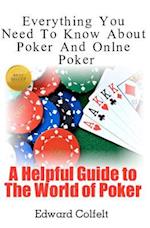 Everything You Need to Know about Poker and Online Poker