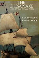 The Chesapeake: Legends, Yarns & Barnacles: The Chesapeake 