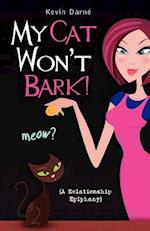 My Cat Won't Bark! (a Relationship Epiphany)