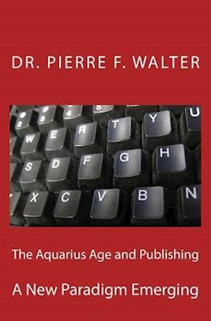 The Aquarius Age and Publishing