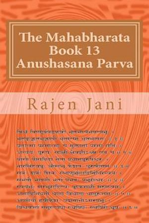 The Mahabharata Book 13 Anushasana Parva