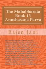 The Mahabharata Book 13 Anushasana Parva