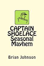 Captain Shoelace Seasonal Mayhem
