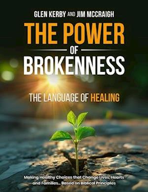 The Power of Brokenness: The Language of Healing