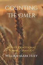Counting the Omer: A Daily Devotional Toward Shavuot 