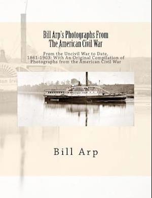 Bill Arp's Photographs from the American Civil War