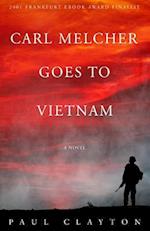 Carl Melcher Goes to Vietnam