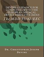 Devine Guidance for Complying with the European Medical Device Directive (MDD)