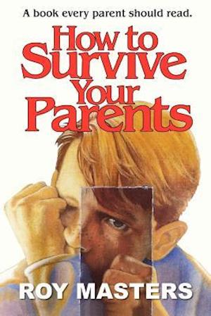 How to Survive Your Parents