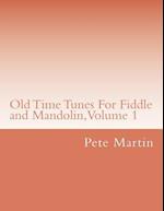 Old Time Tunes for Fiddle and Mandolin, Volume 1