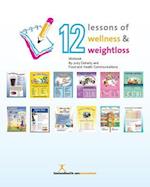 12 Lessons of Wellness and Weight Loss Workbook