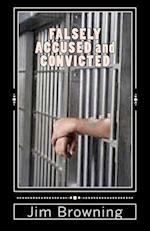 Falsely Accused and Convicted