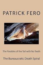 The Parables of the Tail with No Teeth
